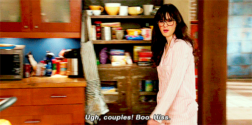 Jess walks through the loft and says "Ugh, couples! Boo hiss!"